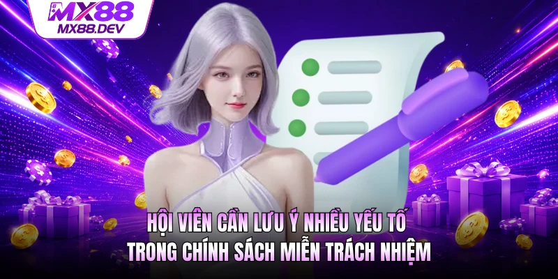 Hội viên cần lưu ý nhiều yếu tố trong chính sách miễn trách nhiệm